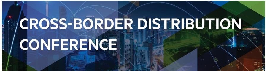 Cross-Border Distribution Conference