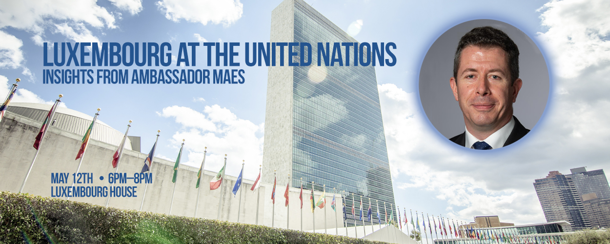 Luxembourg at the United Nations: Insights from Ambassador Maes